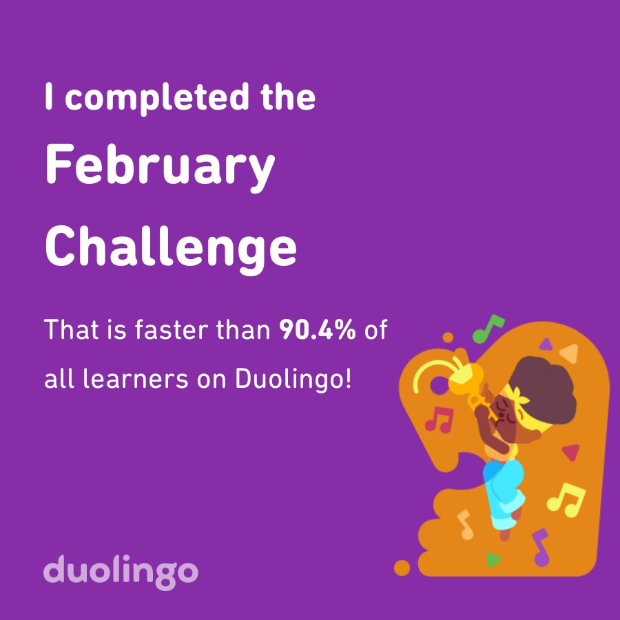 AzkaNabil's tweet photo. I completed the February challenge faster than 90.4% of all learners on Duolingo! https://t.co/J6TFJLTFht