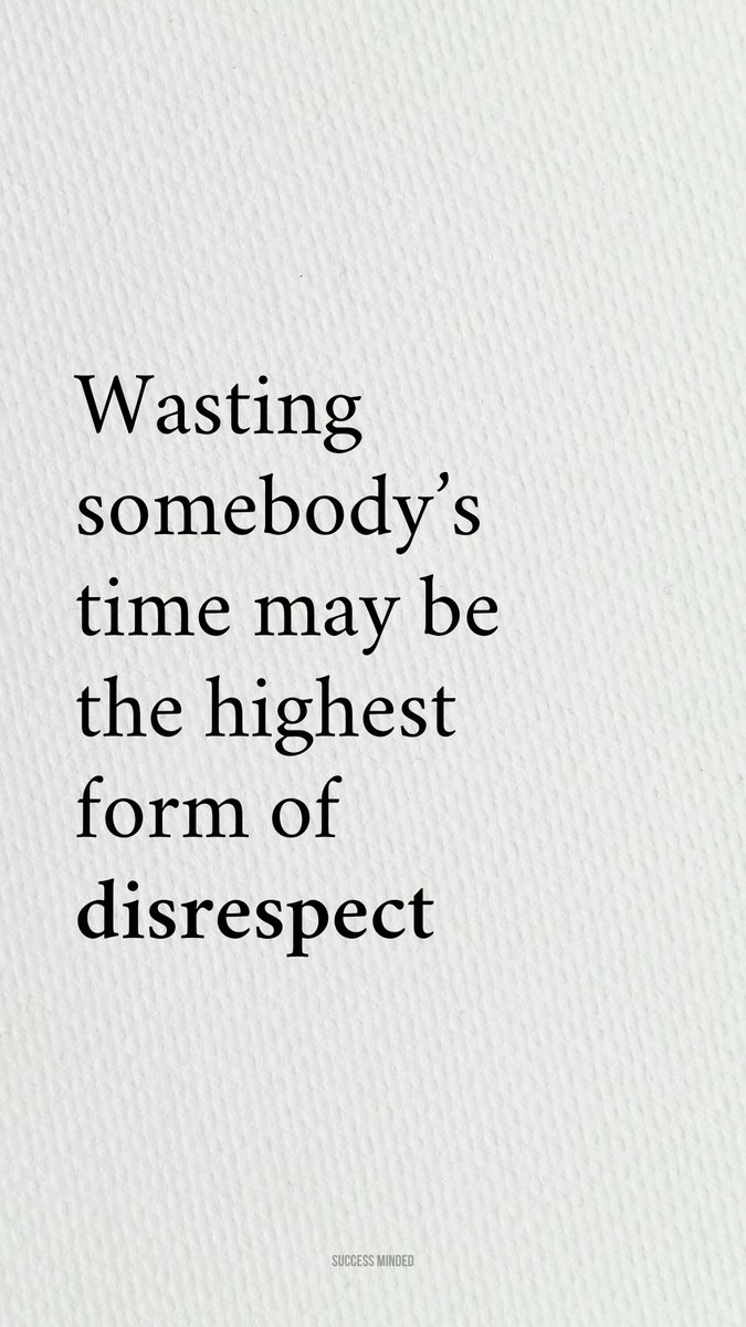 Wasting someone's time...