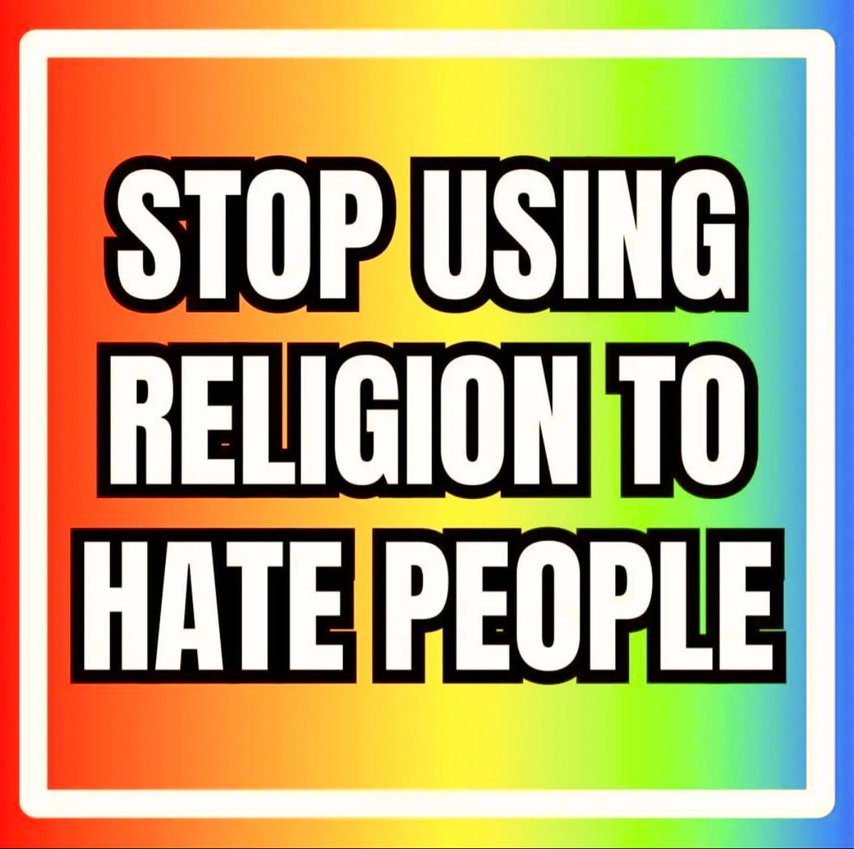 Stop using God to justify your hate.