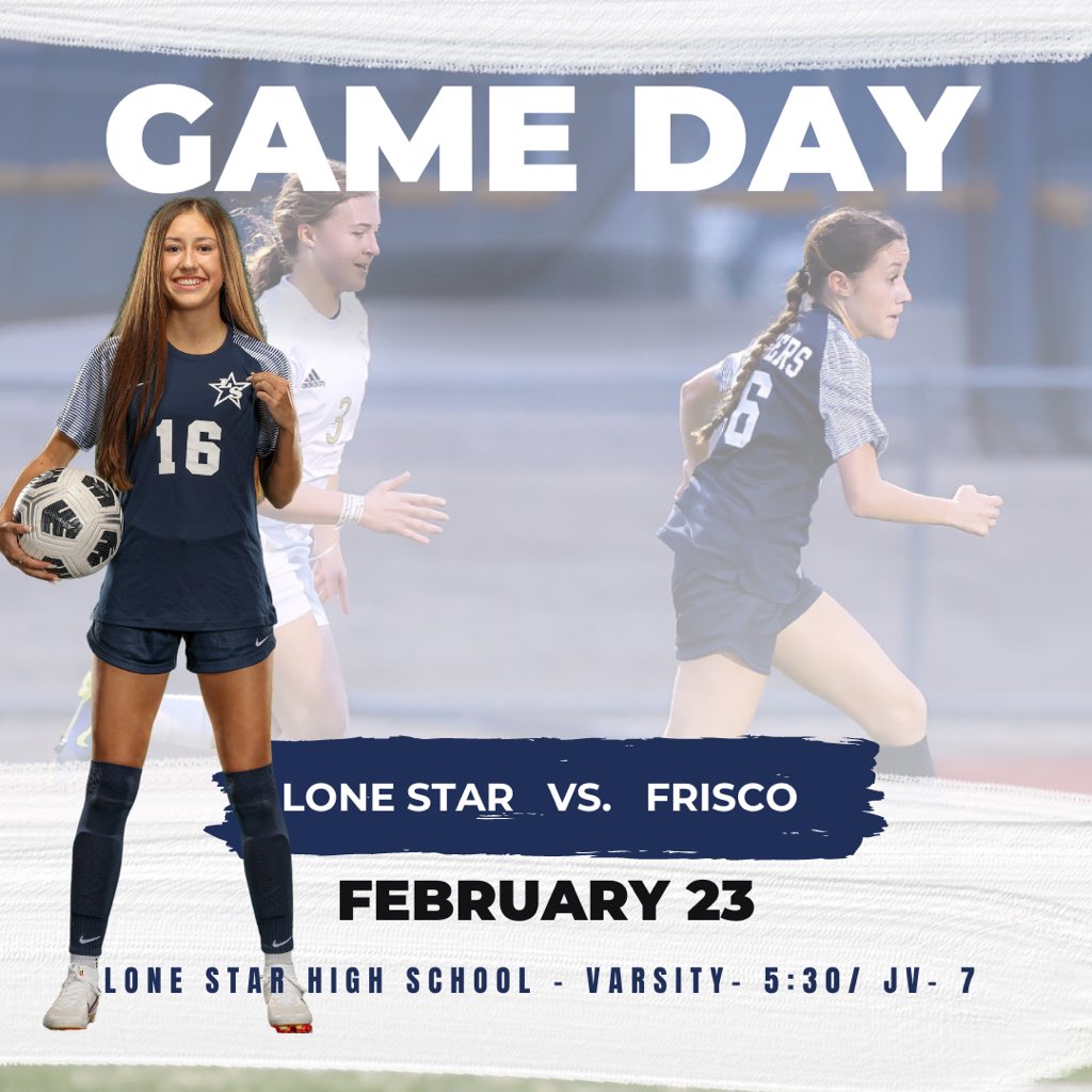 Game Day vs. Frisco H.S. 📍 Lone Star H.S. ⏰ Varsity-5:30/ JV- 7