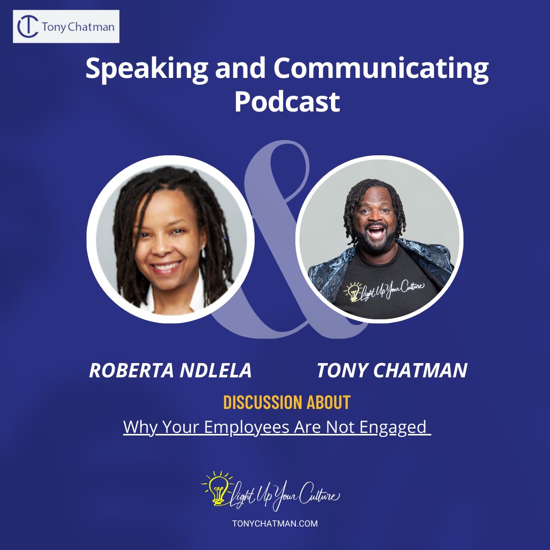 🎧 Tune in with Roberta Ndlela & me as we explore 'Why Your Employees Are Not Engaged'! 🌟 
👍🏽 Like & follow for more!

#speakingandcommunicatingpodcast #engageandgrow #leadershippodcast #robertandlela #keynotespeaker  #motivationalspeaker #tonychatman #lightupyourculture