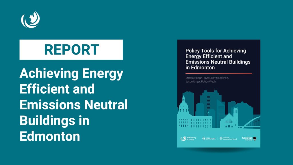 Supported by our Climate Innovation Grant Program, the Community Energy Association, Efficiency Canada and @ELC_Alberta, developed this report that explores the use of regulatory tools & incentives to reduce emissions in new construction in @CityofEdmonton efficiencycanada.org/edmonton-repor…