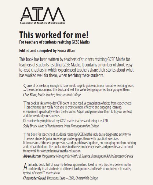 Just Published by ATM, a new resource for teachers of students resitting GCSEs 'This Worked for Me' is a collection of ideas where teachers share experiences of what worked for them with their FE students. #FECollege #6thFormCollege #GCSE #Retakes #Maths atm.org.uk/Shop/This-Work……
