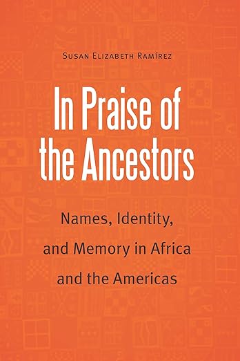 Next up is Kirstin C. Erickson's review of Elizabeth Ramírez's, In Praise of the Ancestors: Names, Identity, and Memory in Africa and the Americas. <a href="/UnivNebPress/">Univ Nebraska Press</a> 

scholarworks.iu.edu/journals/index…