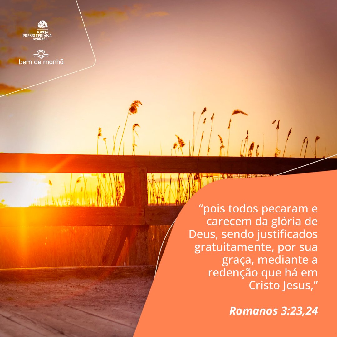 Bem de Manhã: Comece o dia meditando na sabedoria de Deus.

“pois todos pecaram e carecem da glória de Deus, sendo justificados gratuitamente, por sua graça, mediante a redenção que há em Cristo Jesus,”

Romanos 3:23,24