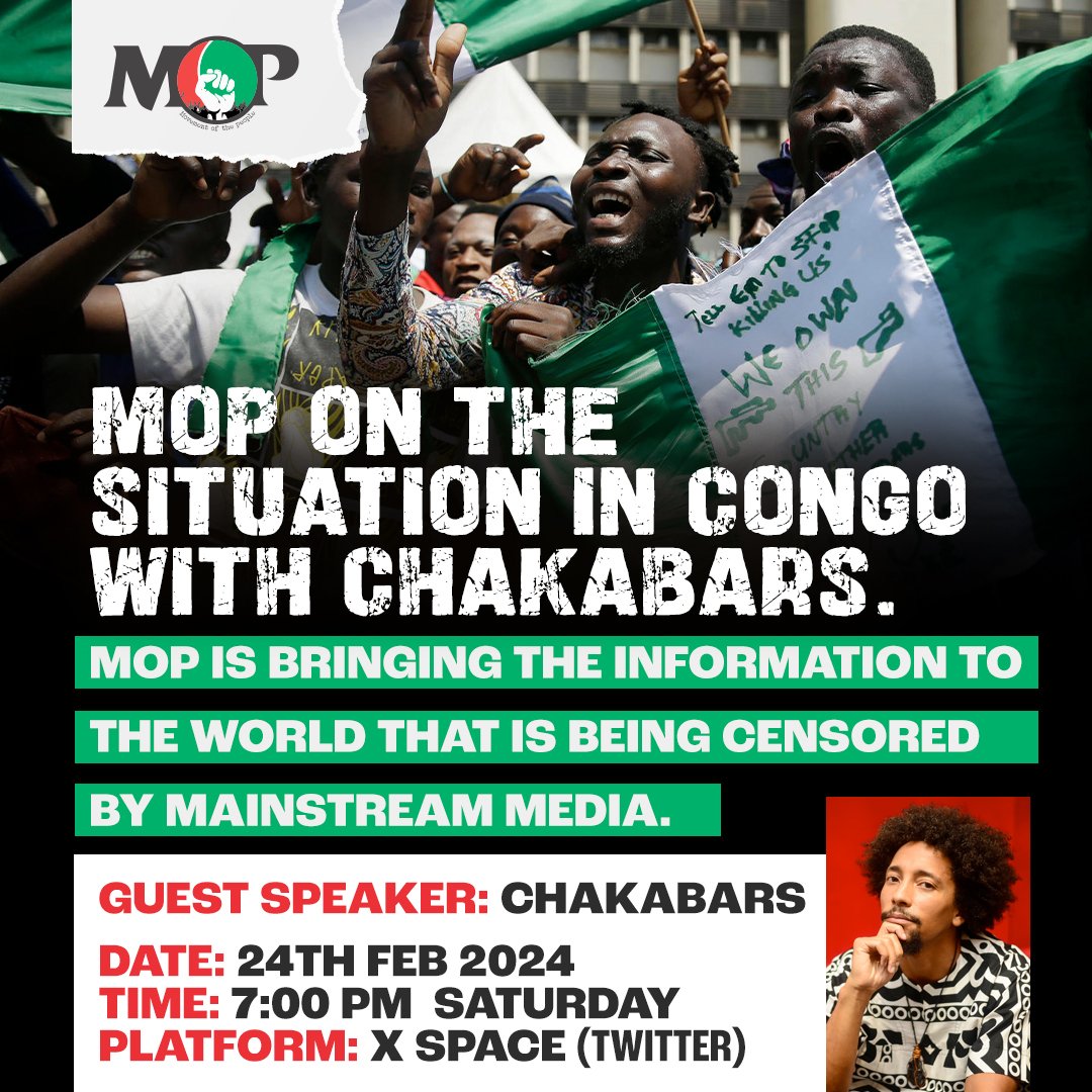MOVEMENTOFTHEP1's tweet photo. *MOP Conversation*

Sat, 24th of Feb @ 7PM on X- SPACE (Formerly Twitter).
Join MOP in discussing the situation in the Congo with Chakabars! https://t.co/TvoJ4hKNWS