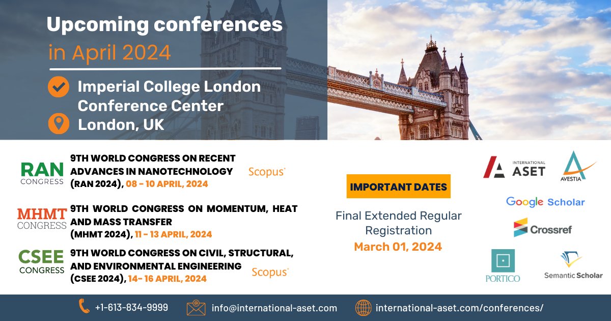 This is your last opportunity to register at the regular fee. For more information, visit our website at international-aset.com/conferences/

#RAN2024 #MHMT2024 #CSEE2024 #LondonConference #Nanotechnology #Energy #HeatTransfer #CivilEnergy #EnvironmentalEnergy #InternationalAset #Avestia