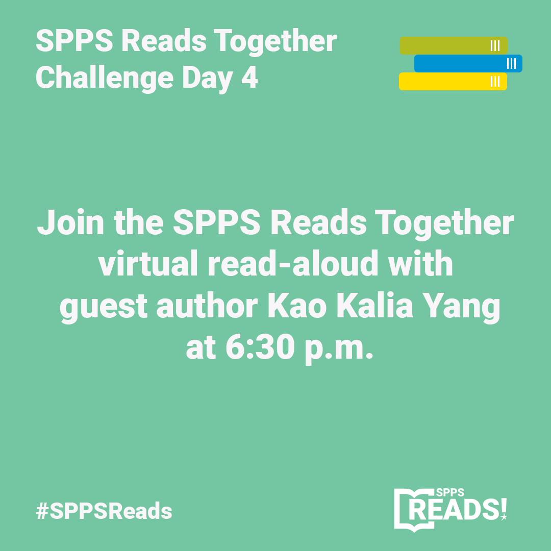 SPPS Reads Together Challenge Day 4! Join us tonight for a virtual read-aloud with special guest author <a href="/kaokaliayang/">Kao Kalia Yang</a> who will read her brand new book "The Rock in My Throat". Visit the SPPS Facebook or YouTube pages at 6:30 p.m. to tune in!