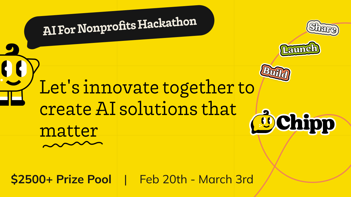 🚀 The countdown is on for the Chipp AI for Nonprofits Hackathon! 🎉 If you're passionate about leveraging AI to amplify your nonprofit's impact, this is the moment you've been waiting for. 🤖💡 Whether you're a tech enthusiast, a nonprofit professional, or someone who just