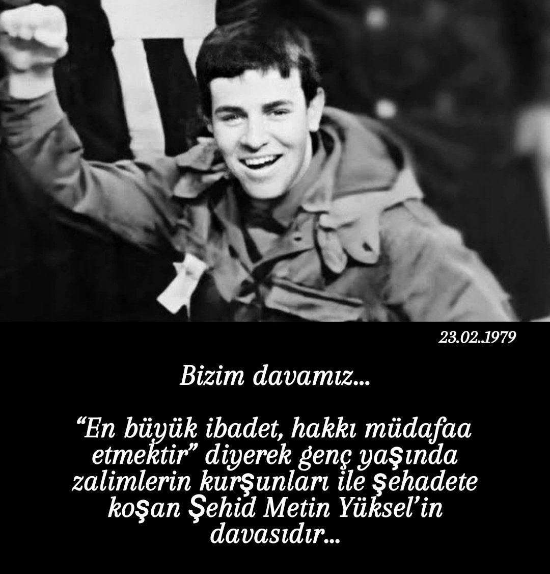 "En büyük ibadet, hakkı müdafaa etmektir. "
#sehidmetinyuksel