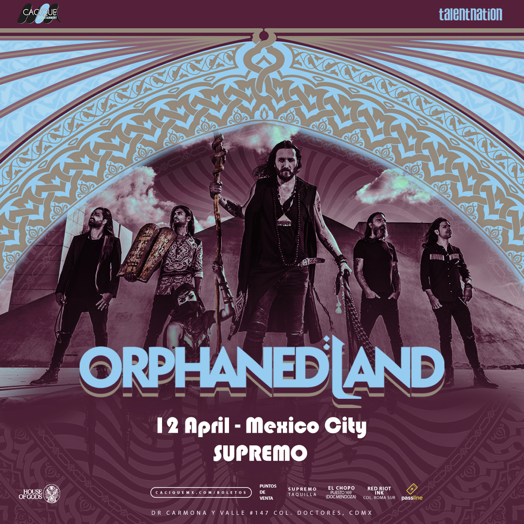 ORPHANED LAND en CDMX • 12 de Abril  • Supremo Más información: go.caciquemx.com/Orphaned-CDMX GENERAL: Preventa Especial: $650 pesos (50 tickets solo ONLINE) Preventa: $750 pesos Día del Evento: $850 pesos