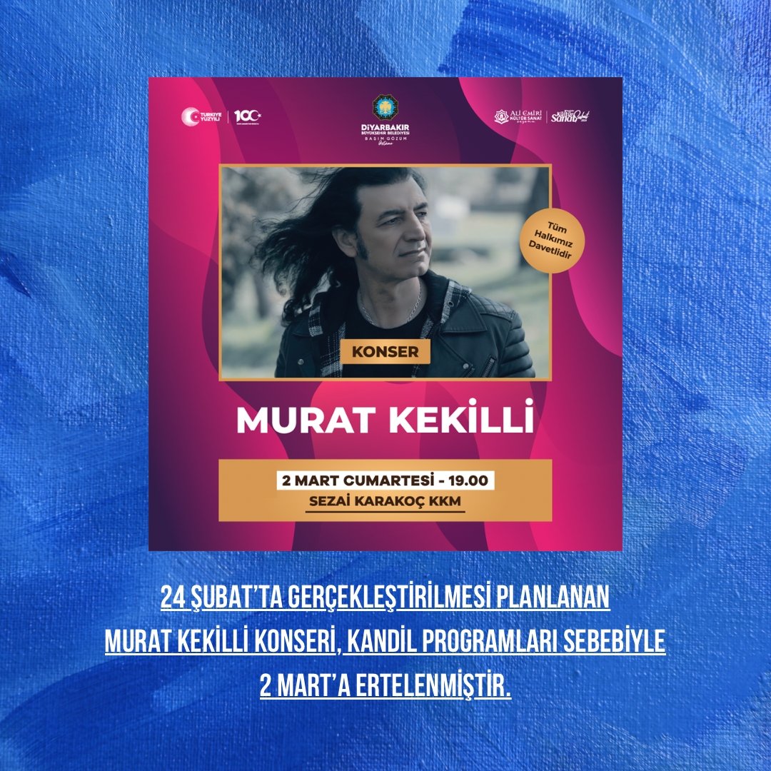 24 Şubat'ta gerçekleştirilmesi planlanan @muratkekilliofficial konseri kandil programları sebebiyle;

📅 02 Mart tarihinde
⏰ 19.00'a ertelenmiştir. 

#Diyarbakır