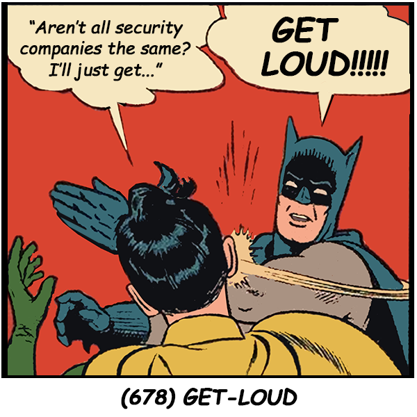 A+ BBB rated, 24/7 On-call techs, Real people answer your calls, and you can call our President on his cell... There is a difference! 678-GET-LOUD #getLOUD #nocomicstripcharacterswerehurtmakingthisad