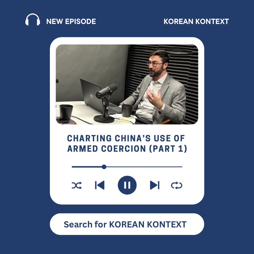 🎧 NEW EPISODE: Charting China's Use of Armed Coercion w/ <a href="/JASiebens/">J. A. Siebens</a>, Fellow at <a href="/StimsonCenter/">Stimson Center</a>'s Reimagining US Grand Strategy program

Search for #KoreanKontext where you get your podcast. <a href="/clintwork1/">Clint Work</a> 
🎧 lnkd.in/eih_eXJR