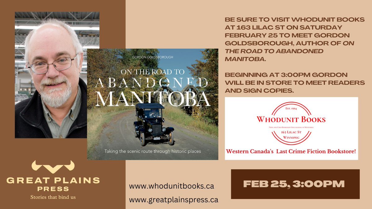 GreatPlainsPub's tweet photo. Be sure to visit Whodunit Books at 163 Lilac st on Saturday February 25 to meet Gordon Goldsborough, author of On the Road to Abandoned Manitoba.

Beginning at 3:00pm Gordon will be in store to meet readers and sign copies. https://t.co/cvjMXTk2QN