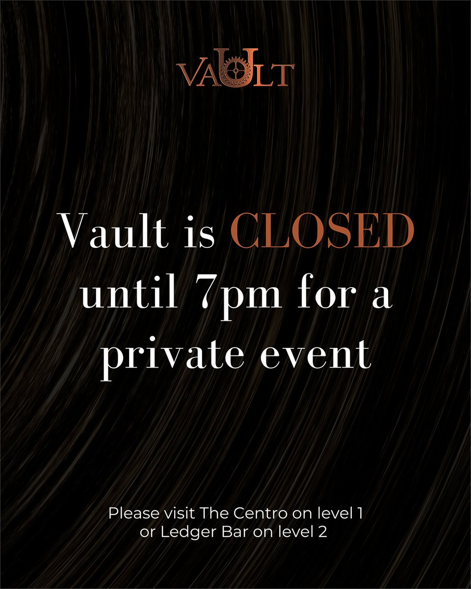 Vault will be closed today, February 23rd, until 7pm for a private event. We will reopen at 7pm! 🍸