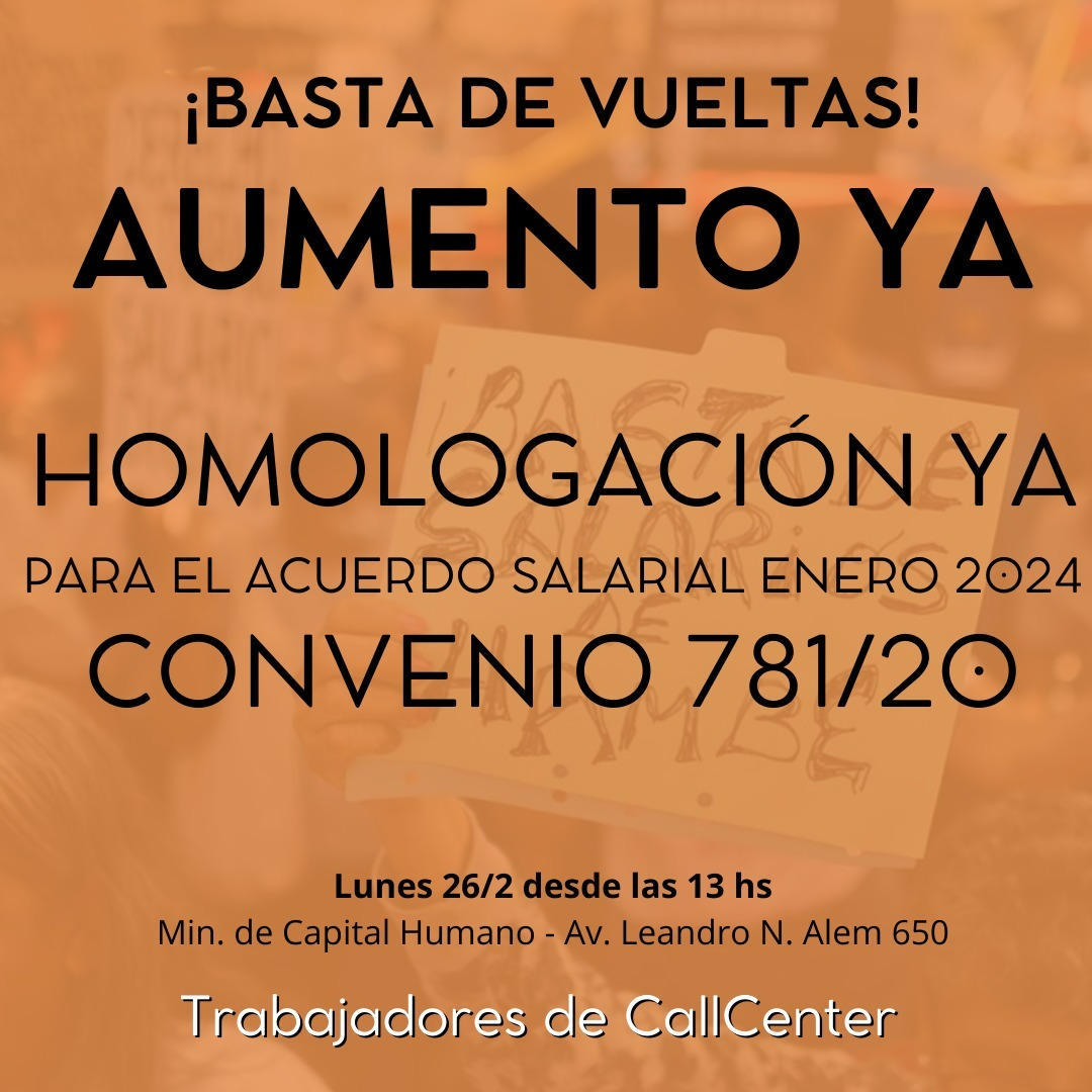 No podemos seguir esperando, los trabajadores de Call Center nos movilizamos por la exigencia de homologación del acuerdo 781/20. Bajo este contexto de aumento de las tarifas de colectivo, servicios y con sueldos de miseria, no podemos llegar a finde mes