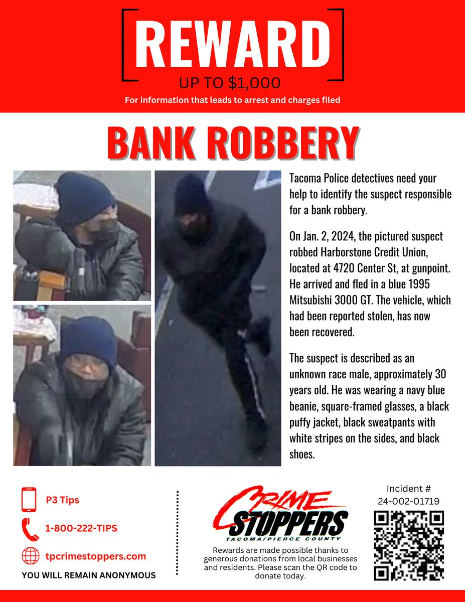 TacomaPD's tweet image. Looking for your assistance.  Please see the attached Crime Stoppers bulletin regarding the January 2, 2024 armed robbery of a local bank.  Help us get the suspect off the streets.