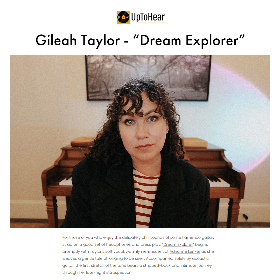 .@UpToHearMusic features new @GileahTaylor single 'Dream Explorer,' out via @velvetbluemusic , writing that its 'delicately chill... stripped-back and intimate... Taylor’s soft vocal [is] warmly reminiscent of Adrianne Lenker.' uptohearmusic.com/blog/gileah-ta…