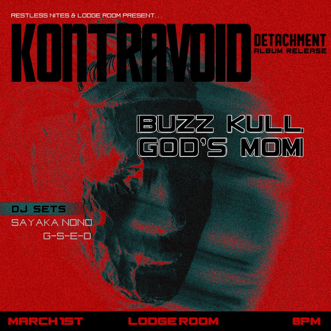 🚨 1 WEEK WARNING 🚨 In celebration of his new album, Detachment, Kontravoid is hitting the Lodge Room for one night on March 1st with support from Buzz Kull and God’s Mom plus DJ Sets from Sayaka Nono and GSED. Grab a few tix now before it’s too late.. Hit the link in our bio