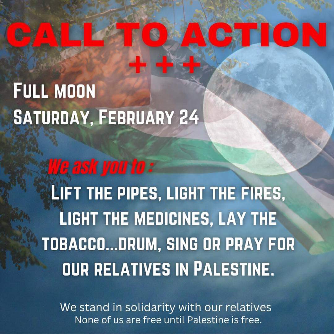 Lift the Pipes, Light the fires, Light the medicines, Lay Tobacco,Offer spirit plate,drum, sing ,pray for our relatives in Palestine.We rise in solidarity with our 🇵🇸relatives to demand Peace &permanent ceasefire! None of us are Free until Palestine is free. M’sit No’kmaq +++