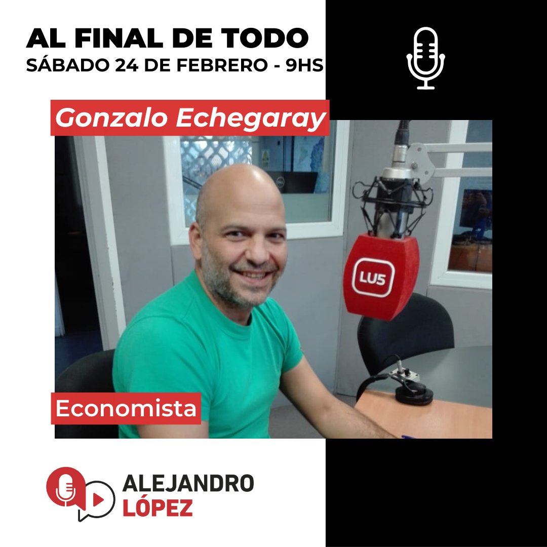 🔴 Este sábado 24 de febrero por <a href="/LU5AM600/">LU5 AM600</a> en #AlFinalDeTodo
<a href="/GonzaEchegaray/">Gonzalo Echegaray</a>. Economista de Echegaray, Fernández y Asociados.

🎙️ Dialogaremos sobre el balance económico semanal.