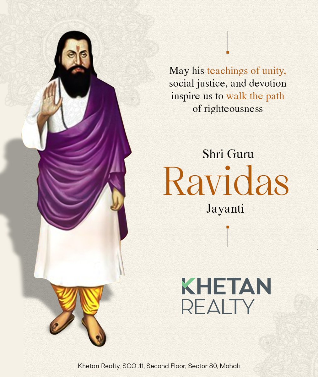 Honoring the birth anniversary of Guru Ravi Das, whose teachings of equality and compassion resonate through the ages. #KhetanRealty #GuruRaviDasJayanti #RaviDasJayanti2024 #Equality #SocialJustice #gururavidas #guru #legend #Devotion #Teachings #IndianFestival #DivineWisdom