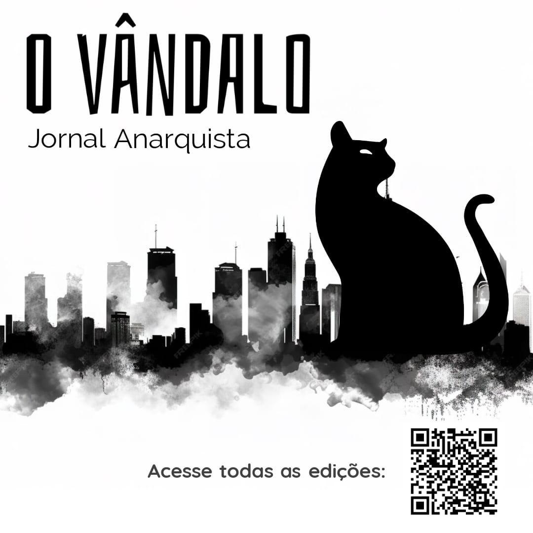 Jornal anarquista O Vândalo: Retomada dos Trabalhos e Novas Edições

É com muita satisfação que anunciamos a retomada dos trabalhos editoriais do nosso jornal anarquista O Vândalo, através dessa edição mensal de fevereiro de 2024.