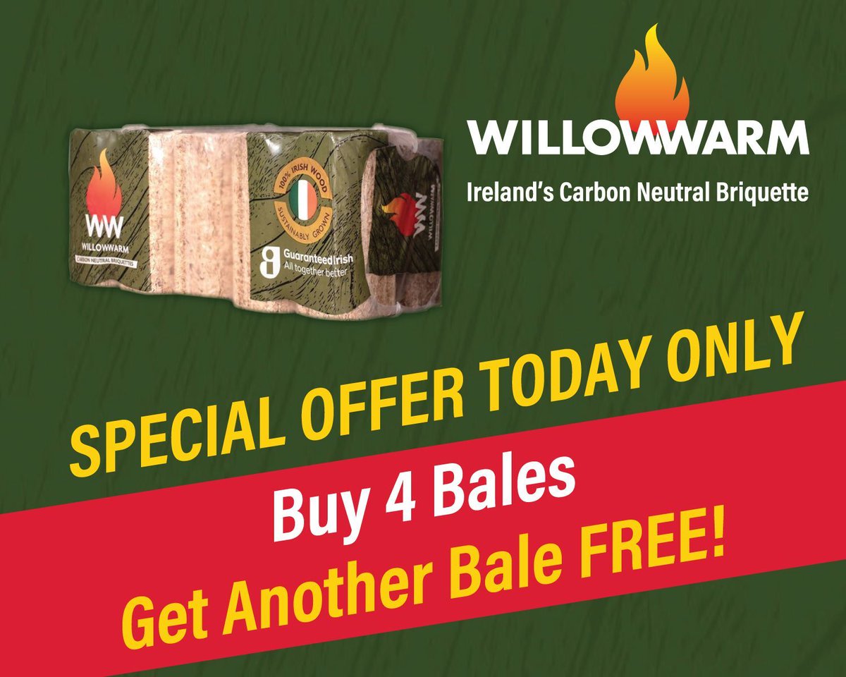 DON'T FORGET!

🔥🔥🔥 SPECIAL OFFER TODAY ONLY 🔥🔥🔥

Ganly's Athlone - Buy 4 bales of #WillowWarm #Briquettes and get another bale FREE!

#CarbonNeutral #EnvironmentallyFriendly #Sustainability #EPAregistered