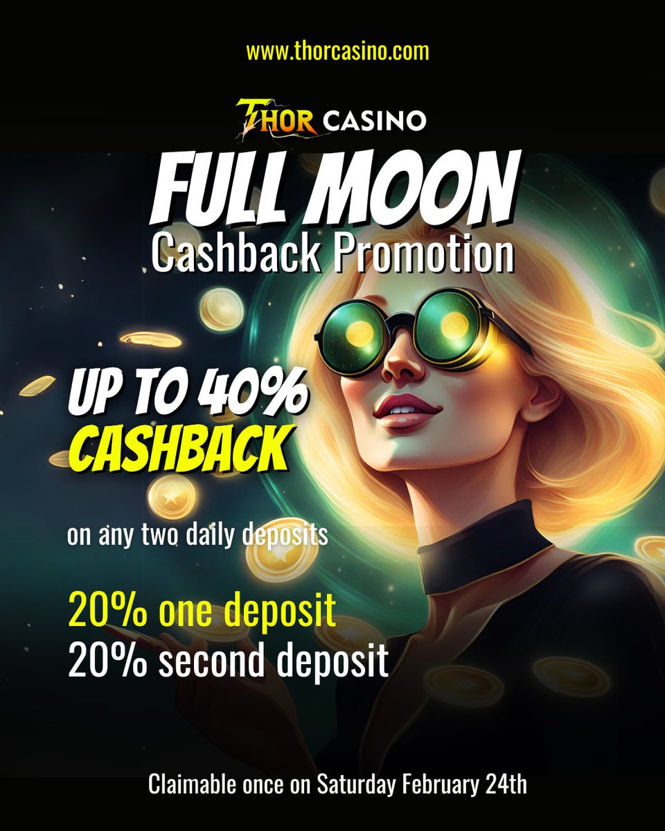 🌕 Join our Full Moon Cashback Promotion! Enjoy a 20% cashback on one of your deposits and another 20% on the second deposit. Don’t miss this one-day-only offer. 🌙 
#FullMoonCashback #SpecialPromotion #DepositBonus #LimitedTimeOffer #CashbackDeal #ThorCasino