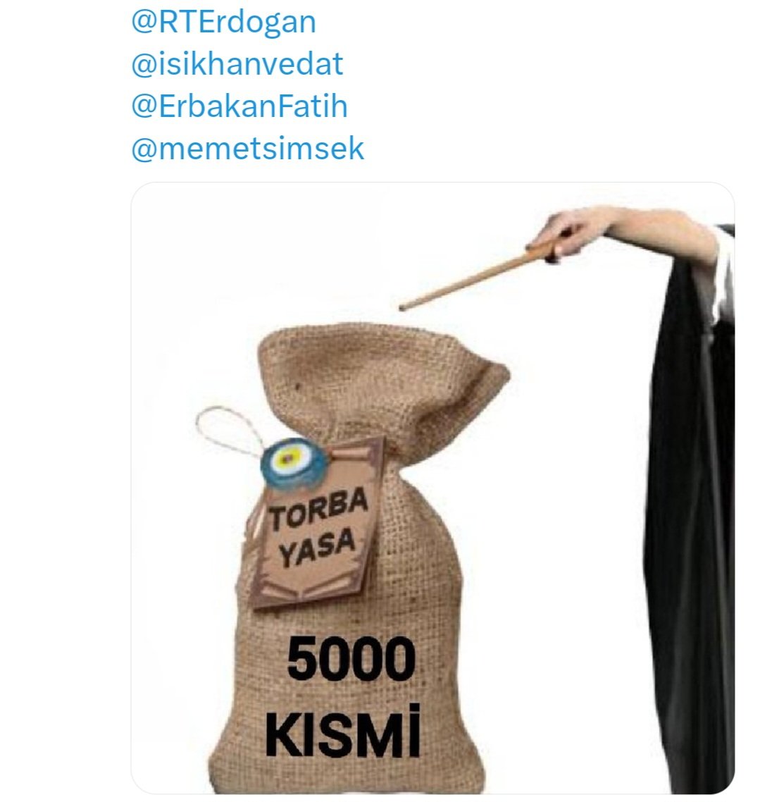 Torba mı geliyor!
Çuval mı geliyor!
Harar mı geliyor!

Artık her ne geliyorsa gelsin de!
5000 ve 3600Kısmi 'yi

İçerisine atın, ağzını sıkıca bağlayın 
Bağlayın ki düşmesin bir kez daha yine İçerisinden!!!
<a href="/MHP_Bilgi/">MHP</a>
<a href="/Akparti/">AK Parti</a>
#5000VeKısmiTorbaYasaya
#5000VeKısmiEmeklilikHAKkı