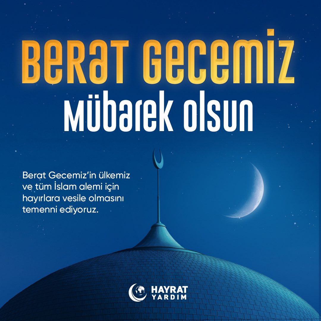 Rahmet ve bereket temsili Ramazan-ı Şerif ayının habercisi #BeratGecesi’nin başta ülkemiz ve tüm İslam alemi için hayırlara vesile olmasını temenni ediyoruz. Gecemiz mübarek olsun.

#HayratYardım