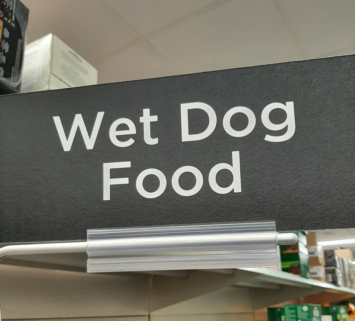 Presumably, the food for a dry dog is in a different aisle....
