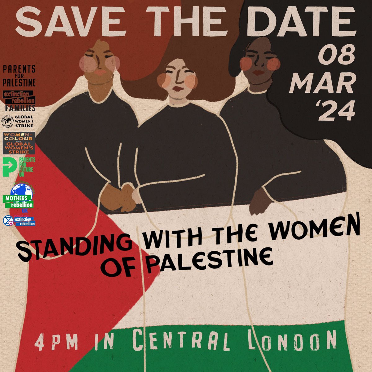 SAVE THE DATE‼️ 

**Stand with Palestine This International Women’s Day,  Friday 8th March 2024** 

A collective action will be taking place in central London inviting all women and birthing people who refuse to be silenced and censored when speaking for Palestine.
