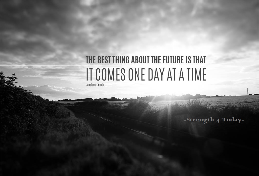 Strengthfor2day's tweet image. The Best Thing About the Future
Is That It Comes One Day At a Time.
--Abraham Lincoln

#OneDatAtaTime #Future #BestThing #RecoveryPosse #Strengthfor2day