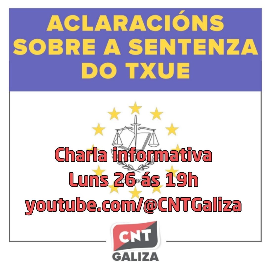 Galiza_CNT's tweet photo. Lembra! 
Hoxe ás 19h a través da canle de youtube da CNT Galiza (https://t.co/cNwK1rmJB7) daremos unha charla informativa sobre a recente sentenza do Tribunal de Xustiza da Unión Europea que afecta ao persoal público temporal. https://t.co/Qw8Z4AnwAJ