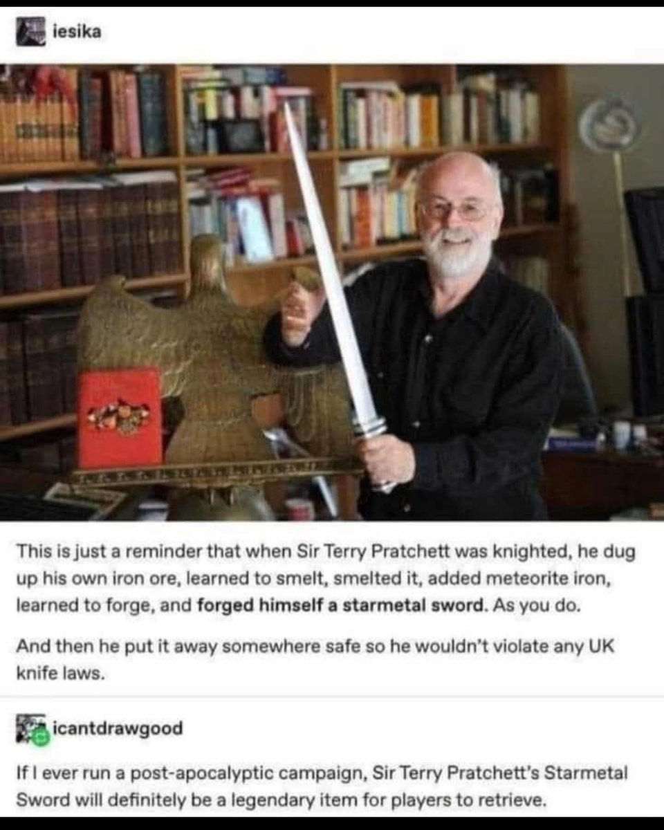 Sir Terry Pratchett, Knight of the Starmetal Blade . . . 🧙🏻‍♂️⚔️⚔️