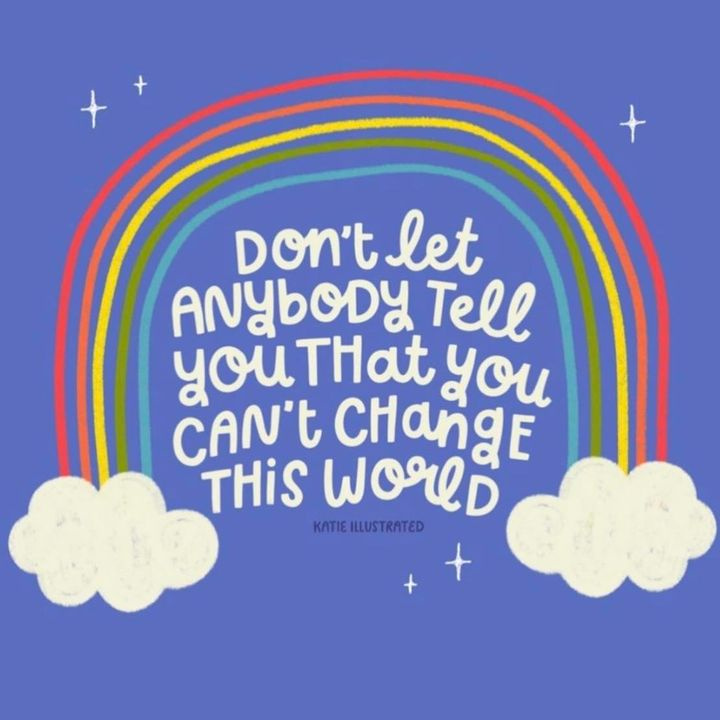 #dontletanybodytellyouthatyoucantchangetheworld #youcanchangetheworld #youcandoanything #dontlistentothenoise #listentoyourgut #listentoyourintuition #listentoyourself #listentoyourdesires #listentoyourdreams #followyourheart #itsyouagainstyou #dontworryaboutwhatanyoneelsethinks