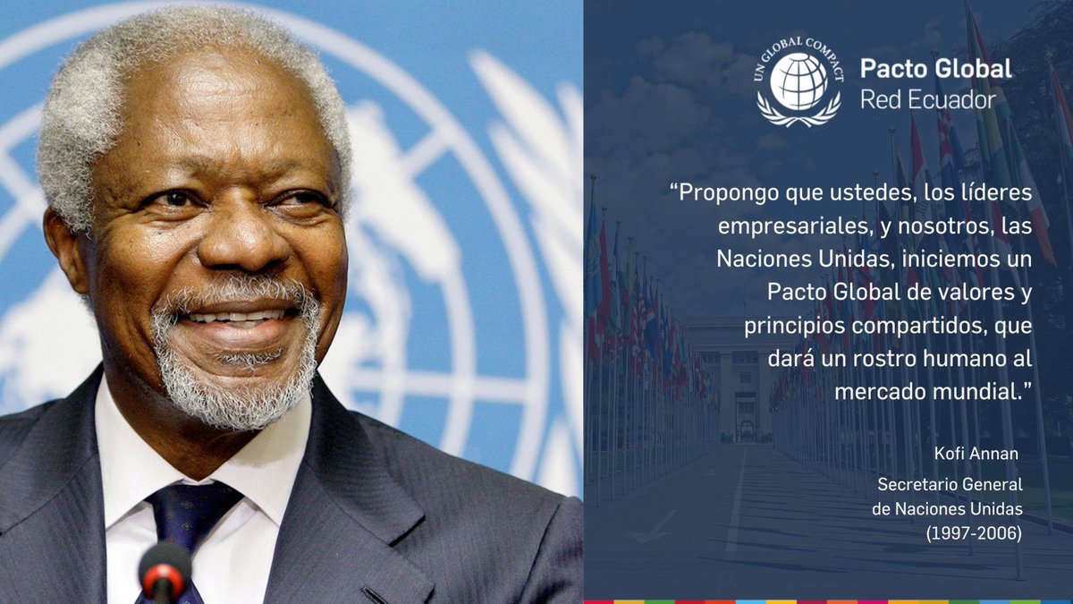 Durante el Foro Económico Mundial de 1999 en #Davos, el entonces Secretario General de Naciones Unidas, Kofi Annan, propuso la creación de Pacto Global de Naciones Unidas y desafió a los líderes empresariales a fortalecer su relación con el sistema multilateral de Naciones