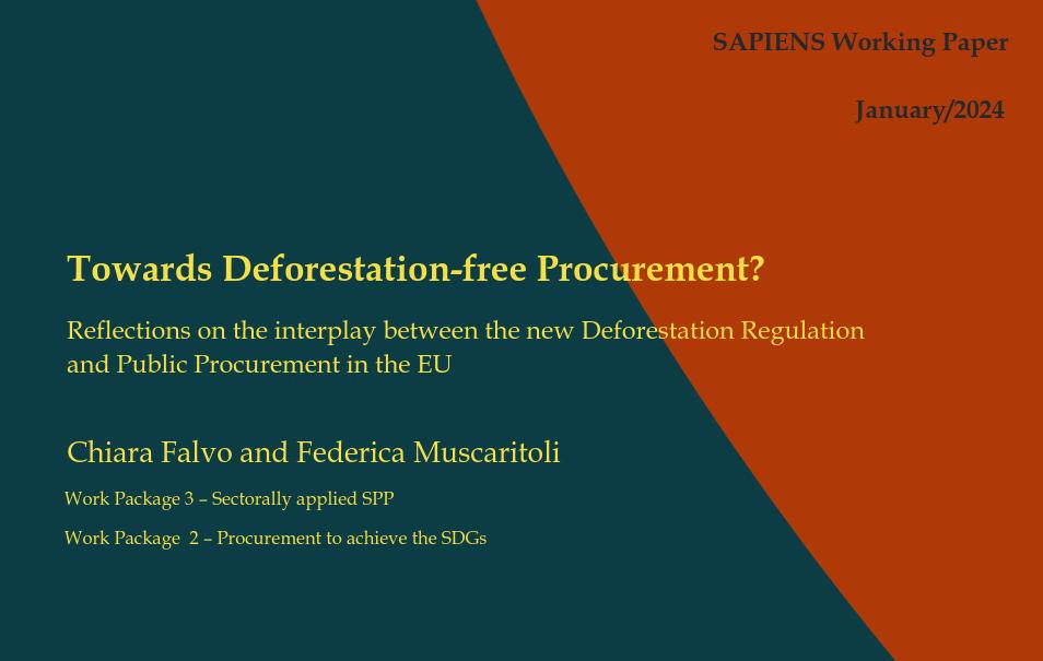 🚀 Launching the #SAPIENSNetwork Working Paper Series! First feature: The impact of the EU Deforestation-Free Regulation on Public Procurement by @muscaritoli_f & @ChiaraFalvo Dive into groundbreaking research! 🌍📚 #DeforestationFree lnkd.in/euBUcJ-p