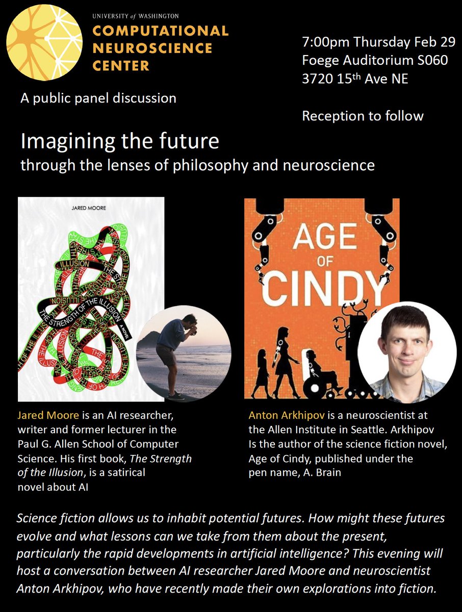 Looking forward to this public discussion with @jaredlcm about our recently published books, 'The strength of the illusion' and 'Age of Cindy'. Join us on Feb 29 at 7 pm in UW's Foege Auditorium, Seattle, WA. Thanks to @alfairhall @uwcnc for organizing! compneuro.washington.edu/news-and-event…