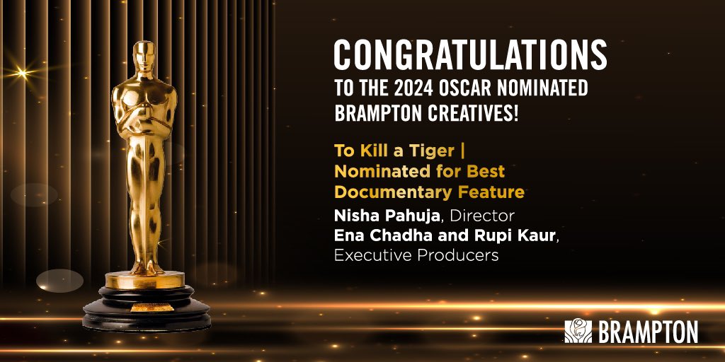 Congratulations to the 2024 Oscar nominated Brampton creatives! ✨
 
<a href="/tokillatigerdoc/">To Kill a Tiger</a> , directed by <a href="/NishaPahuja/">Nisha Pahuja</a> with executive producers <a href="/EnaChadha/">Ena Chadha</a> and <a href="/rupikaur_/">rupi kaur</a> has been nominated for Best Documentary Feature.
 
Cheer on the incredible creatives from our city on Sunday, March