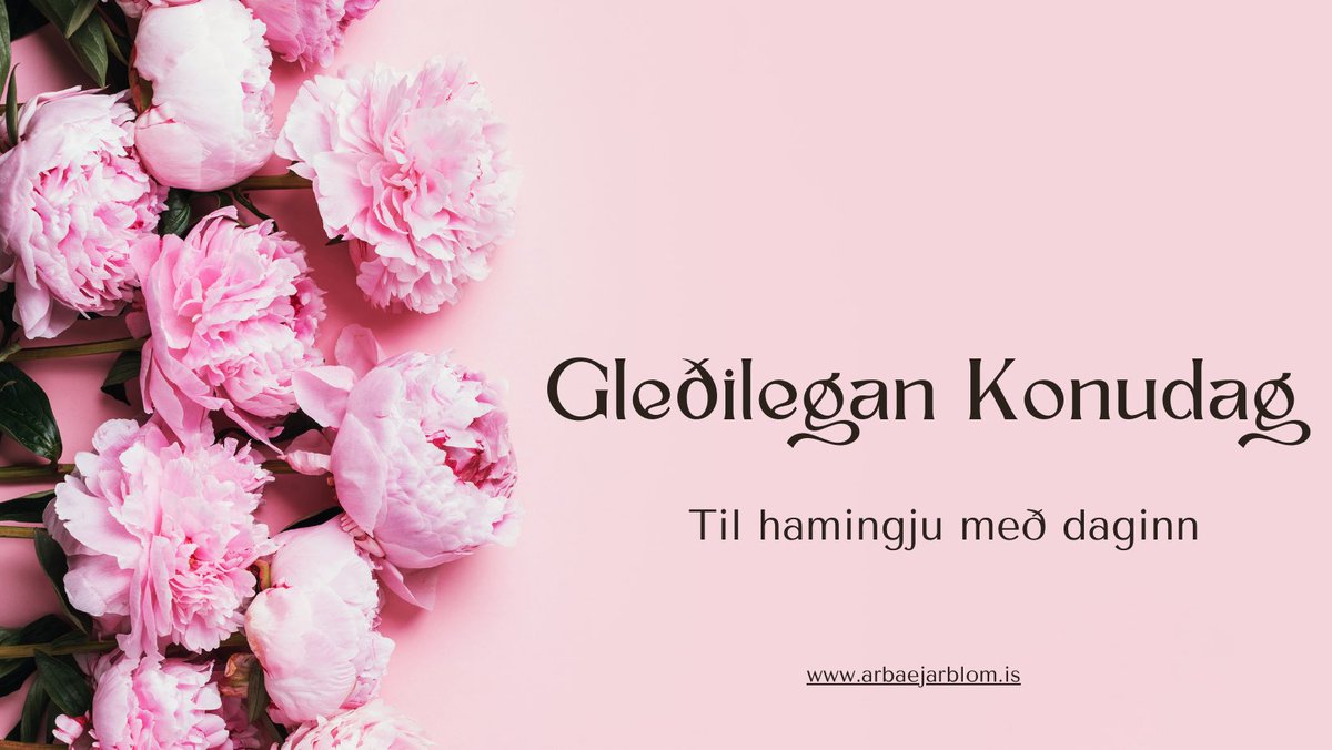 Til hamingju með daginn.
Okkur langar að minna á að það er opið hjá okkur á konudaginn frá kl8:00 til 19:00. 
Hlökkum til að taka vel á móti ykkur!