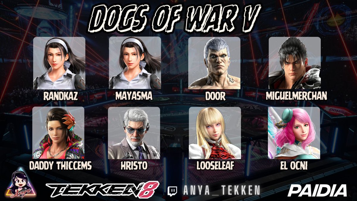 We're live!! ❤️ twitch.tv/Anya_Tekken

DOGS OF WAR V TOP 8!

Winners
<a href="/RandKaz51/">RandK</a> vs Door
@Lilipiniality vs <a href="/el_ocni/">el_ocni</a> 

Losers
Mayasma vs MiguelMerchan
Hristo vs <a href="/daddy_thiccems/">Daddy Thiccems AKA Chipotle Thanos</a> 

🎙️  <a href="/Unrealforreal1/">UNREAL</a> &amp; Anya

#TEKKEN8
