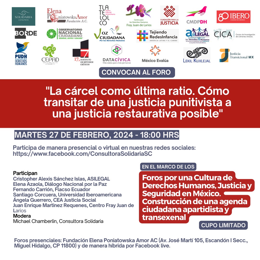 Para el martes:

Foros por una cultura de derechos humanos, continúan con la mesa:

La cárcel como última ratio. Cómo transitar de una justicia punitivista a una justicia restaurativa posible.

Martes 27 de febrero 6 PM
Entrada libre. Transmisión por Facebook Live de la Fundación