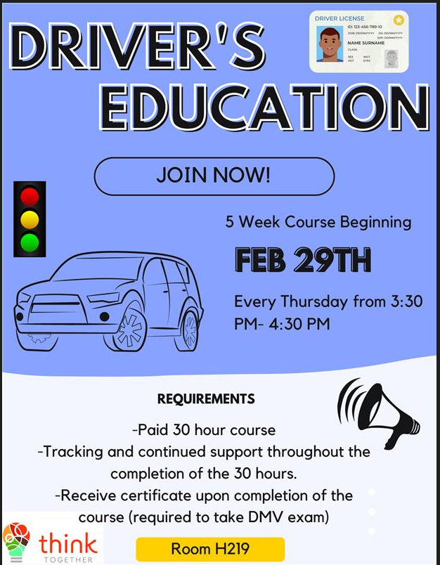 Check out Think Together's program that starts on Feb. 29. Go to H219 during lunch or after school for more info. It is important for our 15+ year olds to be independent minded and responsible to boaldy engage the world. Thank you Think Together for being our partner.