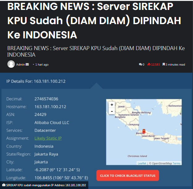 BSbukit's tweet photo. SIREKAP KPU sudah menggunakan IP Address 163.181.100.202 alias di Jakarta (meski masih terdaftar di Alibaba Cloud LLC). Jadi pemindahan / Migrasi (sekali lagi DIAM-DIAM, dgn alasan “Perbaikan Sistem”) ini mungkin memang buru-buru dikejar sebelum Audit Forensik IT KPU 😎 https://t.co/w6BvYVTLfm