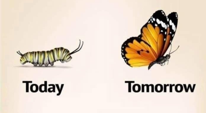 Don't lose hope. You never know what tomorrow will bring.