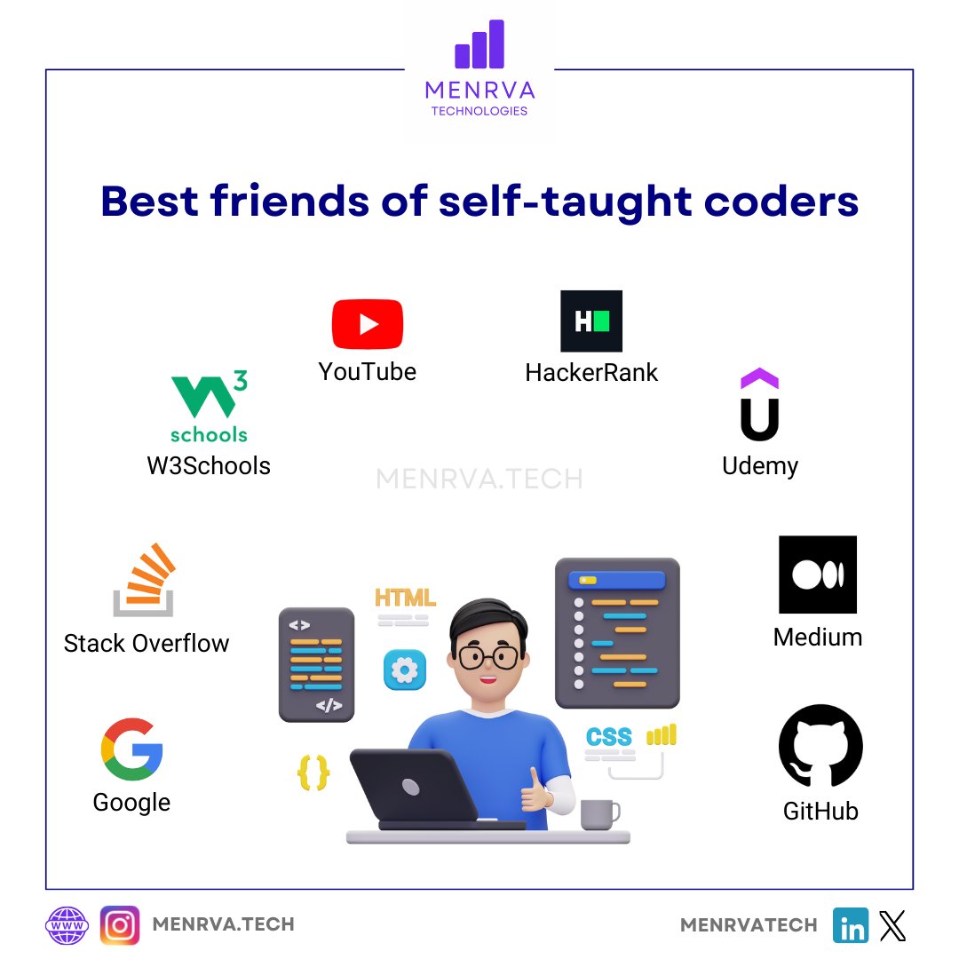 Best friends of self-taught coders 🧑‍💻👩‍💻: 1. Google 2. Stack Overflow  3. W3Schools 4. YouTube 5. HackerRank 6. Udemy 7. Medium 8. GitHub  #ArtificialIntelligence #DataScience #Coding #Programming #MenrvaTech
