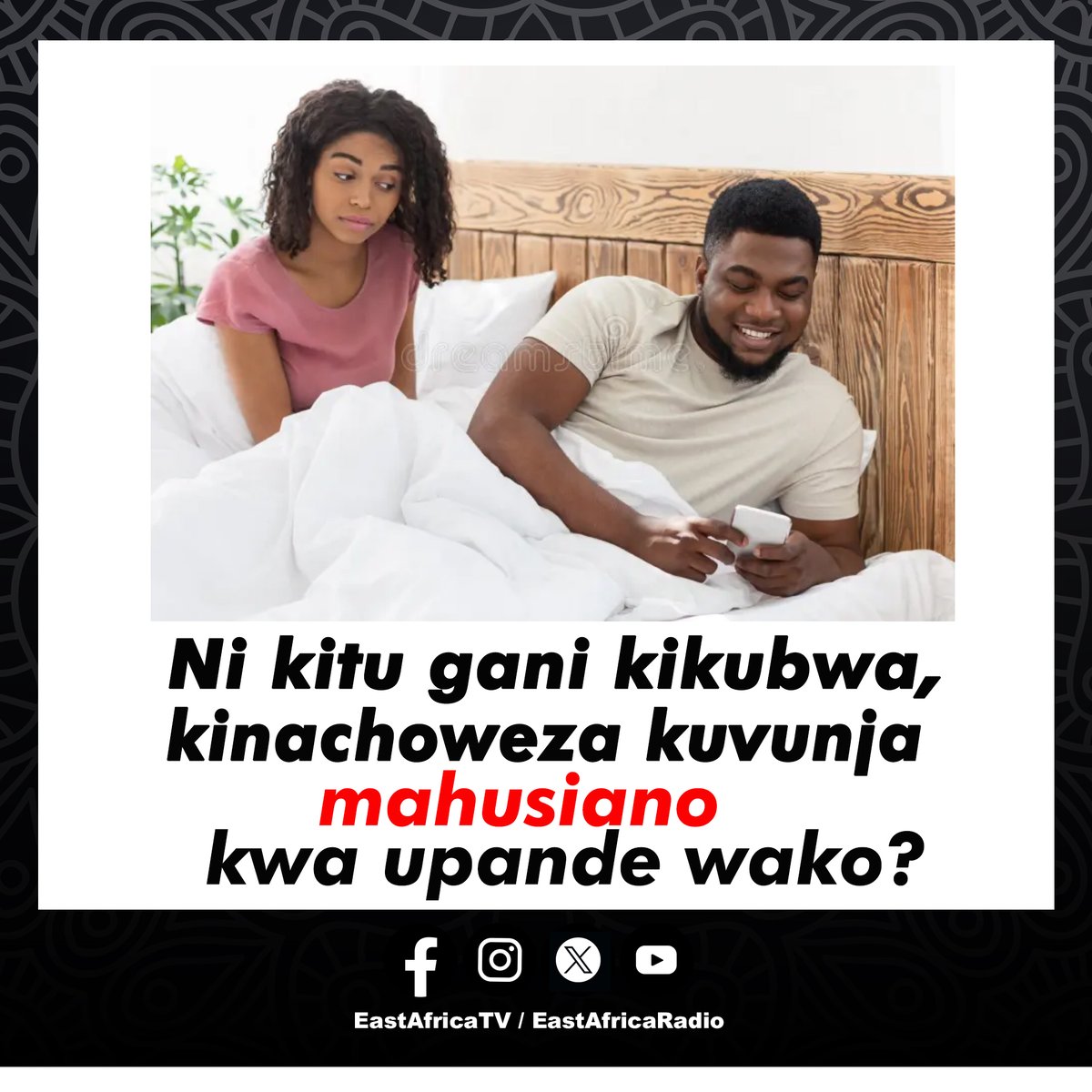 eastafricatv's tweet photo. Ni kitu gani kikubwa kinachoweza kuvunja mahusiano kwa upande wako?
Picha: https://t.co/soqfHUfPhV
#EastAfricaTv #EastAfricaRadio #Dodoso #Vijana #Mahusiano #Ongea https://t.co/fi9wMHlm4V